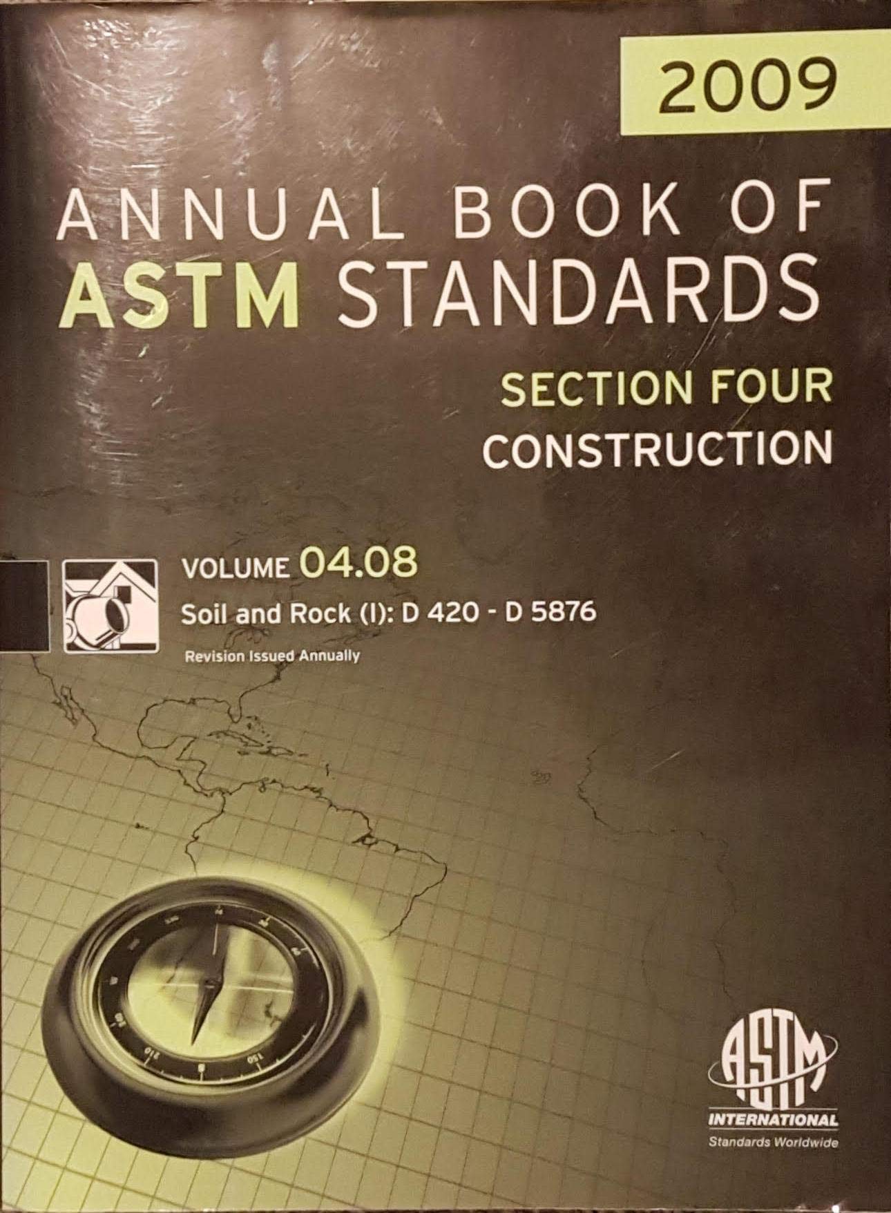 Soil And Rock I D 420 D 5876 Annual Book Of Astm Standards Section 4 Construction Volume 04 08 2009 Print American Society For Testing Materials 9780803163355 Amazon Com Books