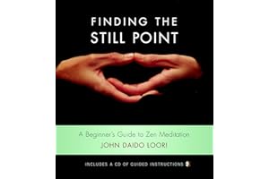 Finding the Still Point (Book and CD): A Beginner's Guide to Zen Meditation