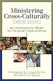 Ministering Cross-Culturally: An Incarnational Model for Personal Relationships