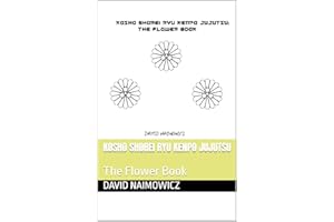 Kosho Shorei Ryu Kenpo Jujutsu : The Flower Book