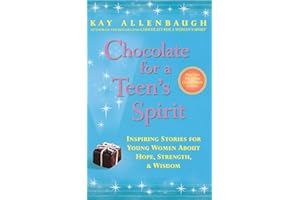 Chocolate for a Teen's Spirit: Inspiring Stories for Young Women About Hope, Strength, and Wisdom