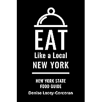 Eat Like a Local- New York State: New York State Food Guide (Eat Like a Local United States Book 2) book cover Eat Like a Local- New York State: New York State Food Guide (Eat Like a Local United States Book 2) book cover