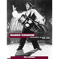 Mambo Kingdon: Latin Music in New York book cover