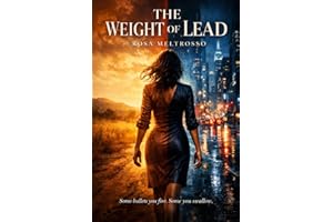 The Weight of Lead: A Novel