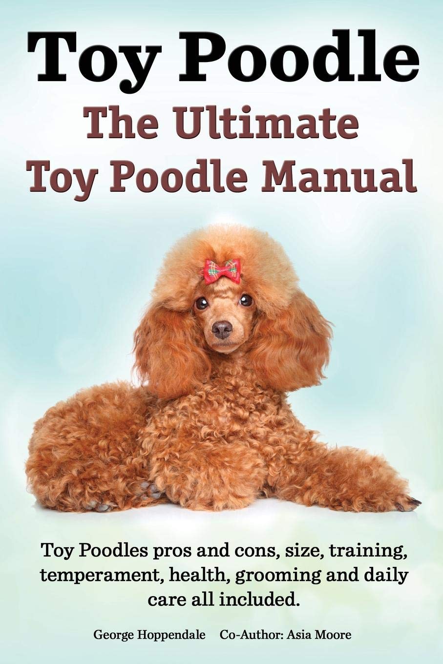 Buy Toy Poodles The Ultimate Toy Poodle Manual Toy Poodles Pros