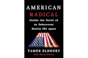 American Radical: Inside the World of an Undercover Muslim FBI Agent
