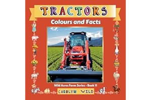 Tractors: Colours and Facts (Wild Acres Farm Series)