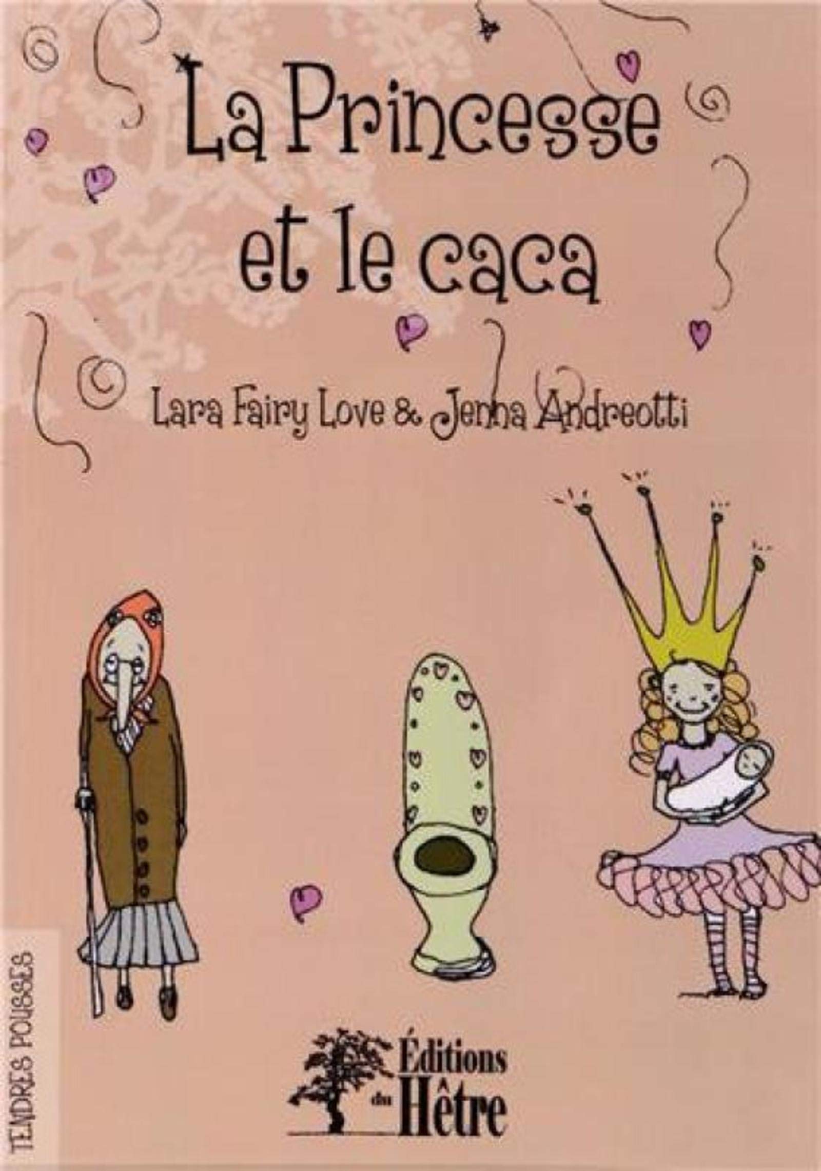 La Princesse Et Le Caca: Fairy Love, Lara, Andreotti, Jenna: 9782361050085:  Amazon.com: Books