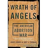Wrath Of Angels: The American Abortion War