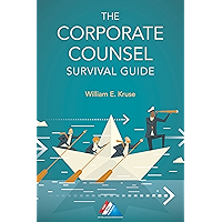 The Corporate Counsel Survival Guide