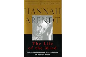 The Life of the Mind: The Groundbreaking Investigation on How We Think (Combined 2 Volumes in 1)
