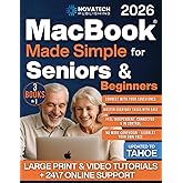 MacBook Made Simple for Seniors &amp; Beginners: An All-in-One, Step-by-Step Visual Guide - Learn, Customize &amp; Enjoy Your Mac with Large Pictures, Clear Tutorials &amp; Real-Life Examples Without Stress