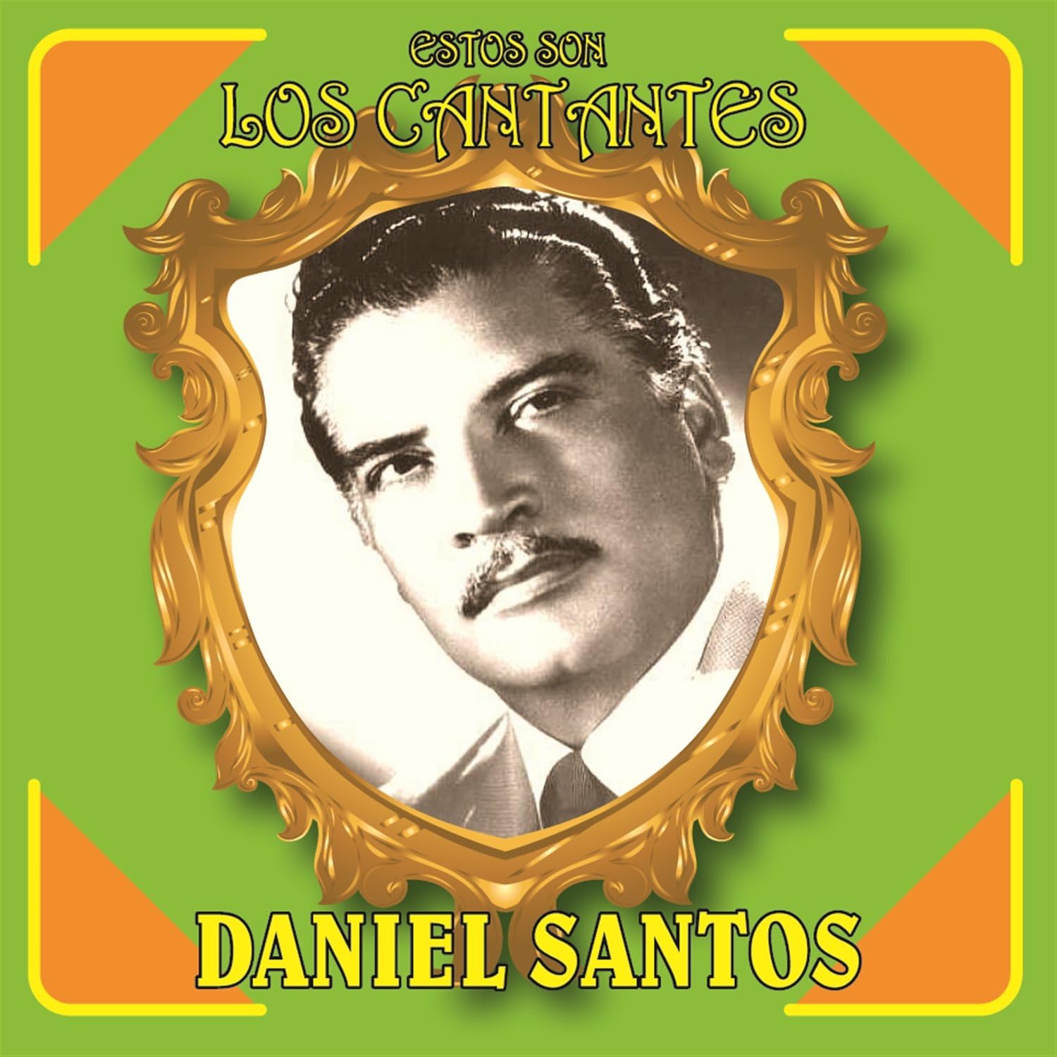 Estos Son los Cantantes Daniel Santos