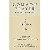 Common Prayer Pocket Edition: A Liturgy for Ordinary Radicals
