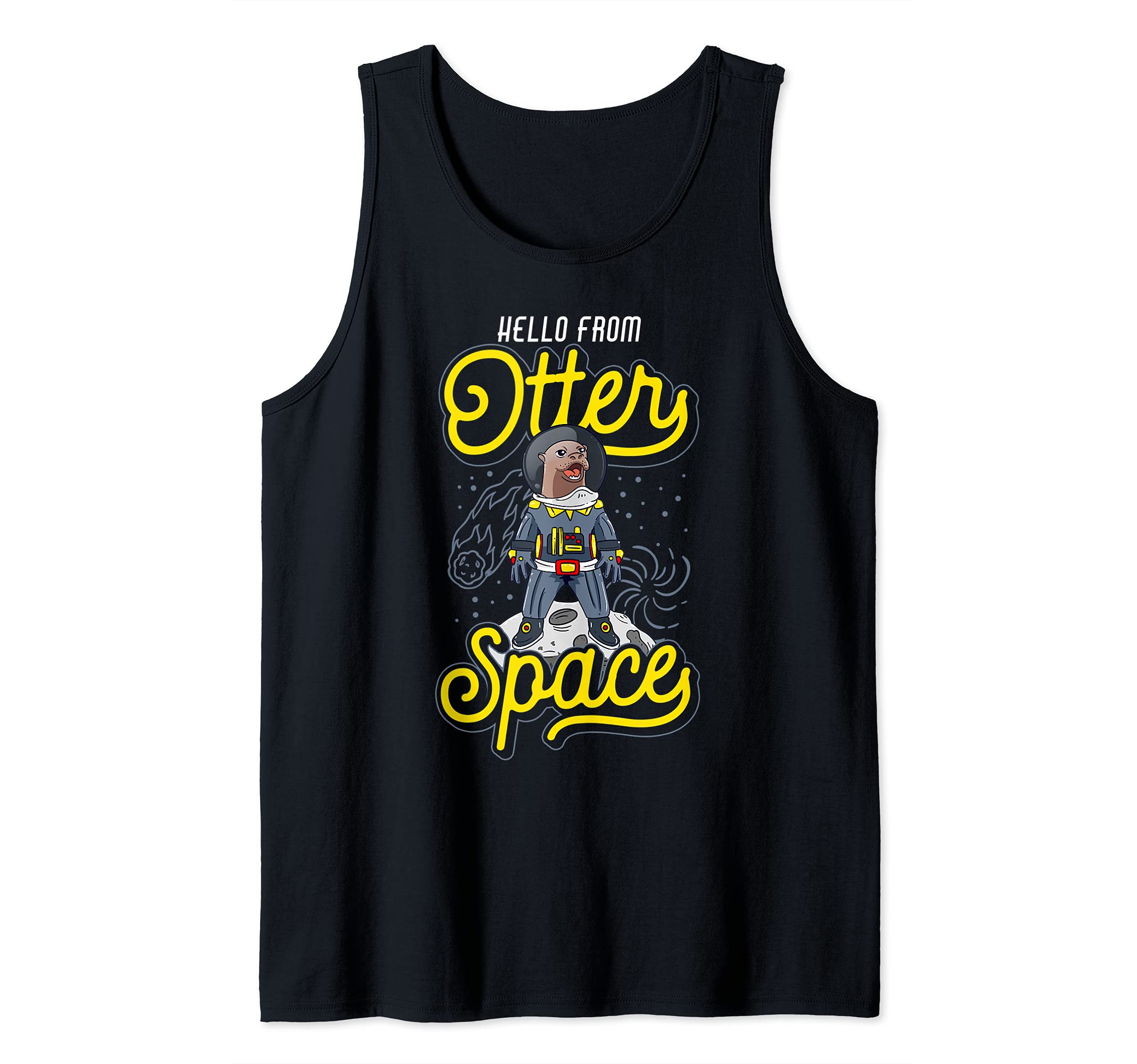 Hello From Otter Space | Funny Outer Space Otter Joke Pun Tank Top
