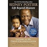 Life Beyond Measure: Letters to My Great-Granddaughter