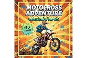 Motocross Adventure Coloring Book: Fun Coloring Pages of Dirt Bikes, Motocross Racers, Trails, Jumps, Stunts, Forest Adventur