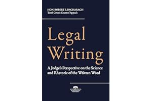 Legal Writing: A Judge's Perspective on the Science and Rhetoric of the Written Word