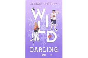 Wild Darling: Enemies-to-Lovers trifft auf Hockey Rivals: Die dritte Band der viralen YA-TikTok-Sportsromance (Darling Devils