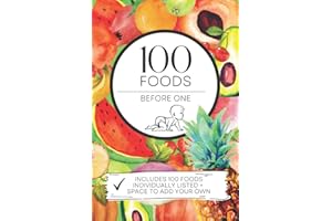 100 Foods Before 1 - Baby Checklist Book: 100 First Foods Book - Including First 100 Foods Checklist, Individual Foods Listed