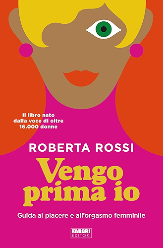Download Vengo prima io: Guida al piacere e all'orgasmo femminile (Italian Edition) PDF
