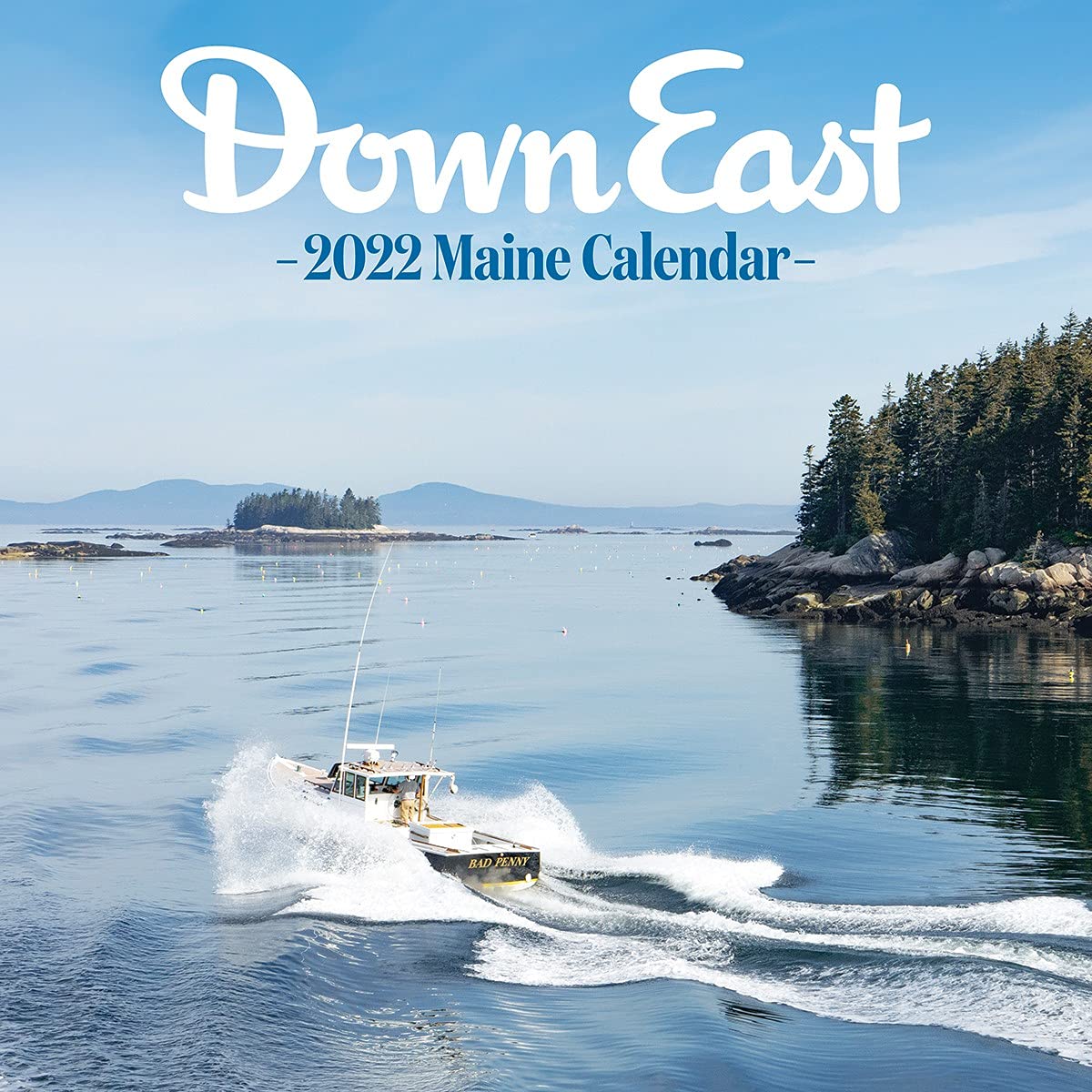 Down East 2022 Maine Wall Calendar: Editors Of Down East Magazine: 9781944094201: Amazon.com: Books