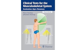 Clinical Tests for the Musculoskeletal System: Examinations - Signs - Phenomena