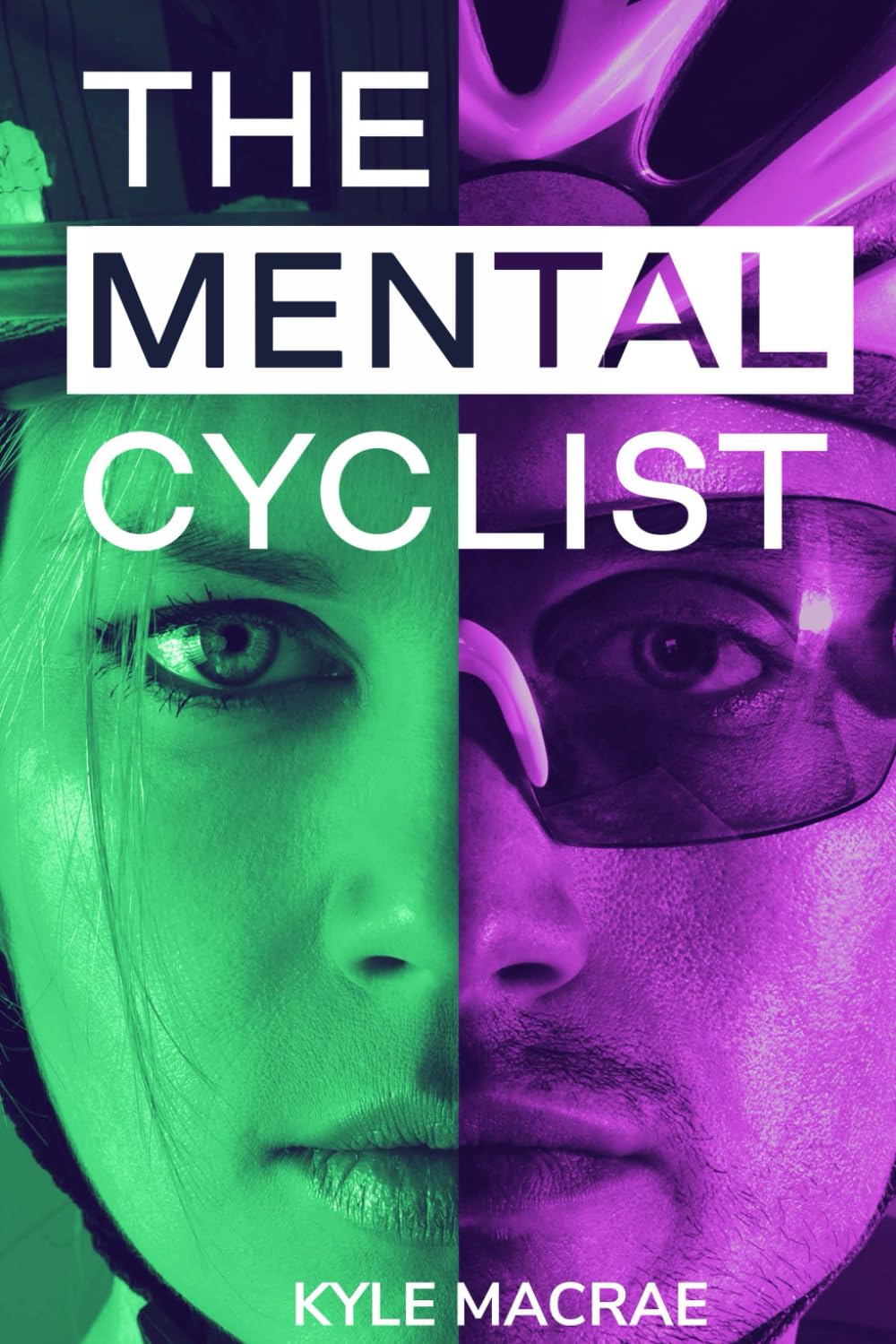 THE MENTAL CYCLIST: CHANGE YOUR MIND. CHANGE YOUR RIDE.