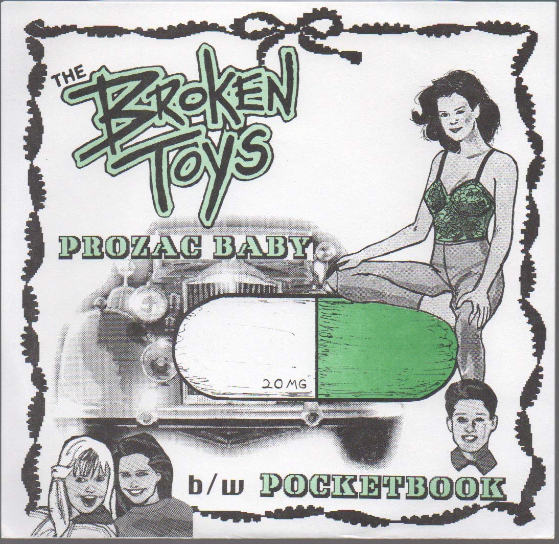 The Broken Toys The Broken Toys 45 rpm 7" single "Prozac Baby" b/w