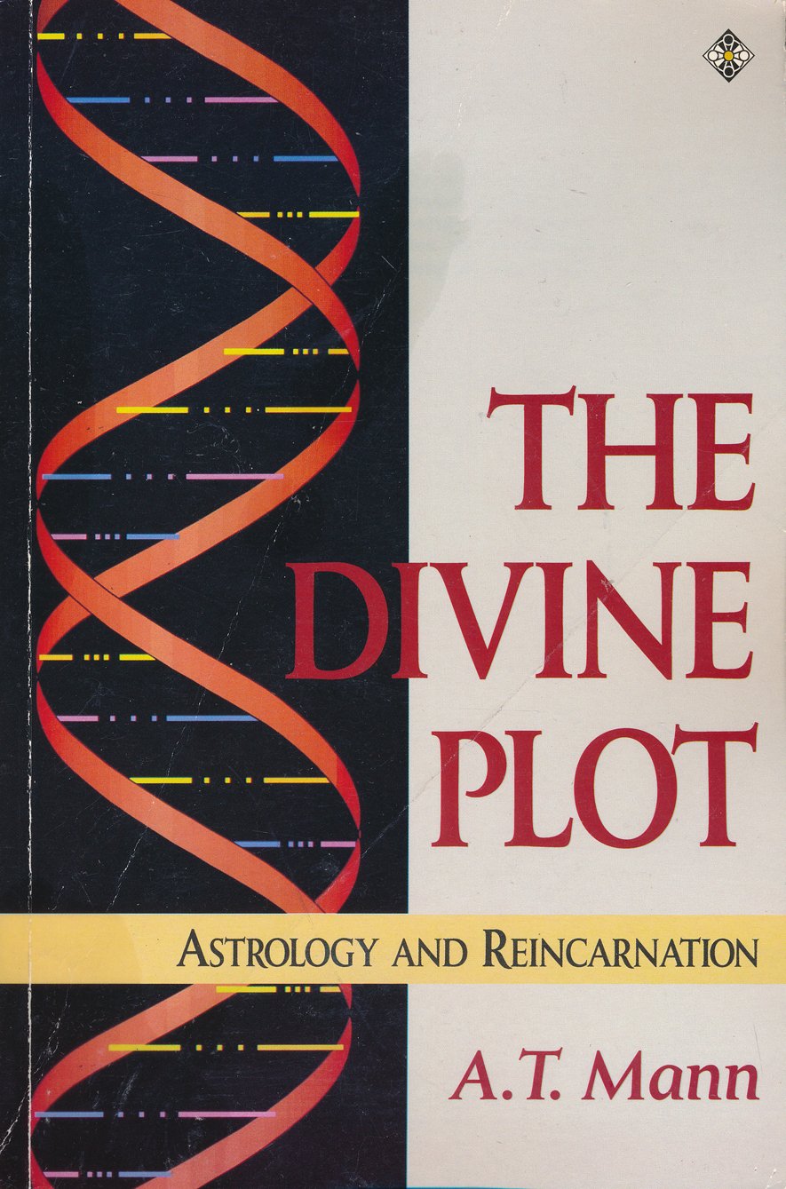 The Divine Plot: Astrology and Reincarnation: Mann, A. T. ...
