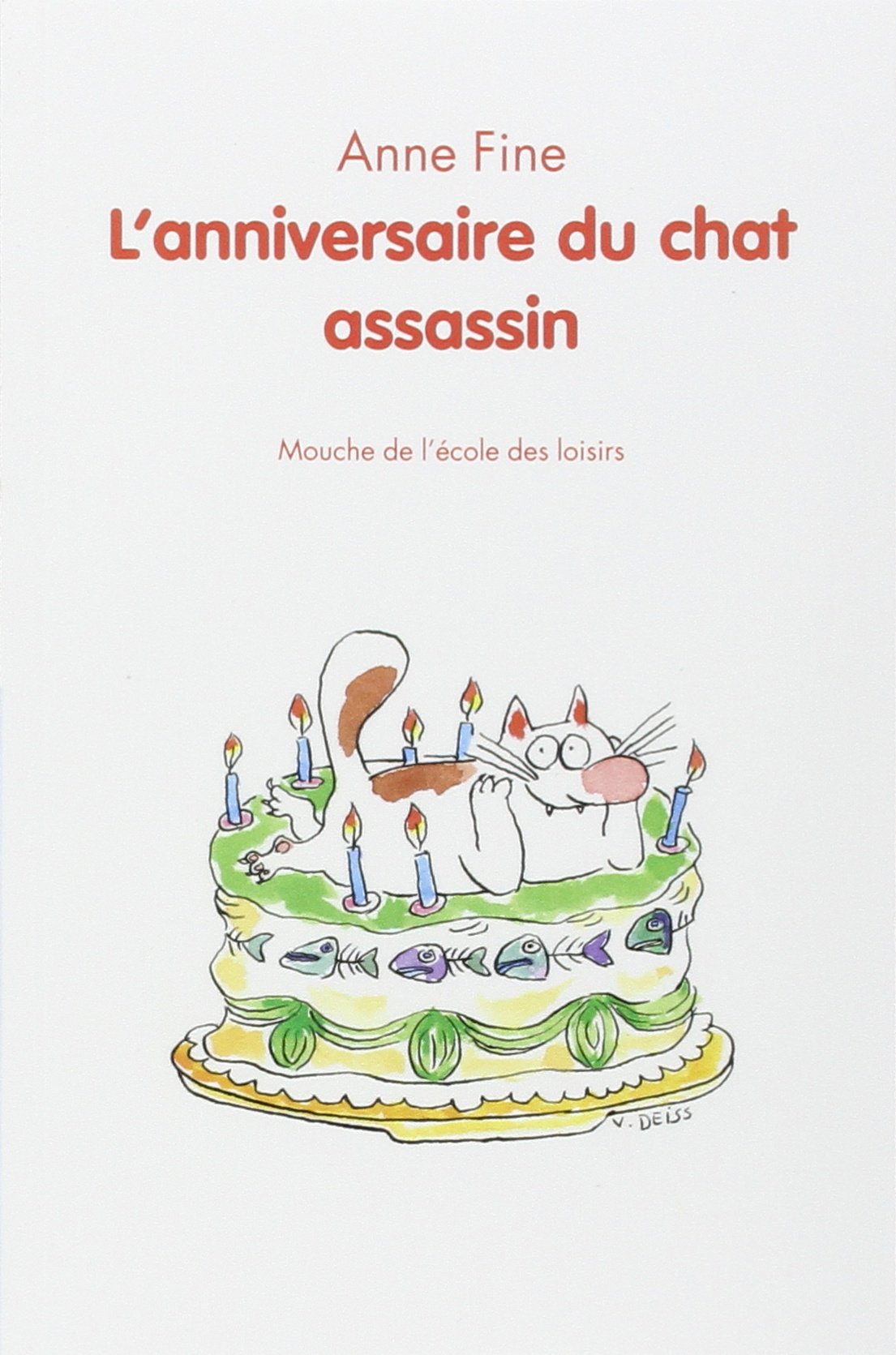 L Anniversaire Du Chat Assassin Mouche Poche French Edition Fine Anne Deiss Veronique Haitse Veronique Amazon Com Books