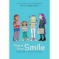 Share Your Smile: Raina's Guide to Telling Your Own Story