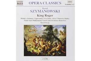 Szymanowski, King Roger Opera