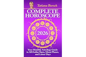 Complete Horoscope 2026: Your Monthly Astrology Guide With Moon Phases, And Lunar Days