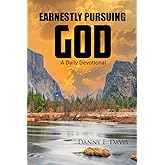 Earnestly Pursuing God: A Daily Devotional