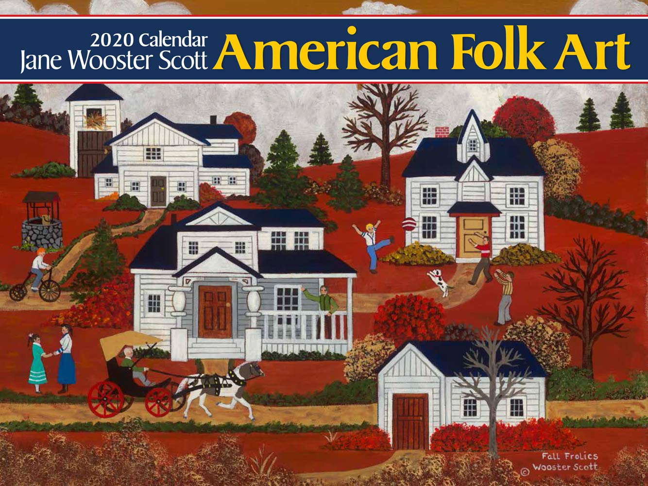 American Folk Art 2020 Calendar : Scott, Jane Wooster: Amazon.co.uk: Books
