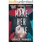 Make Her Mine: A Sapphic Enemies-to-Lovers Romance (Indigo Lounge Book 2)