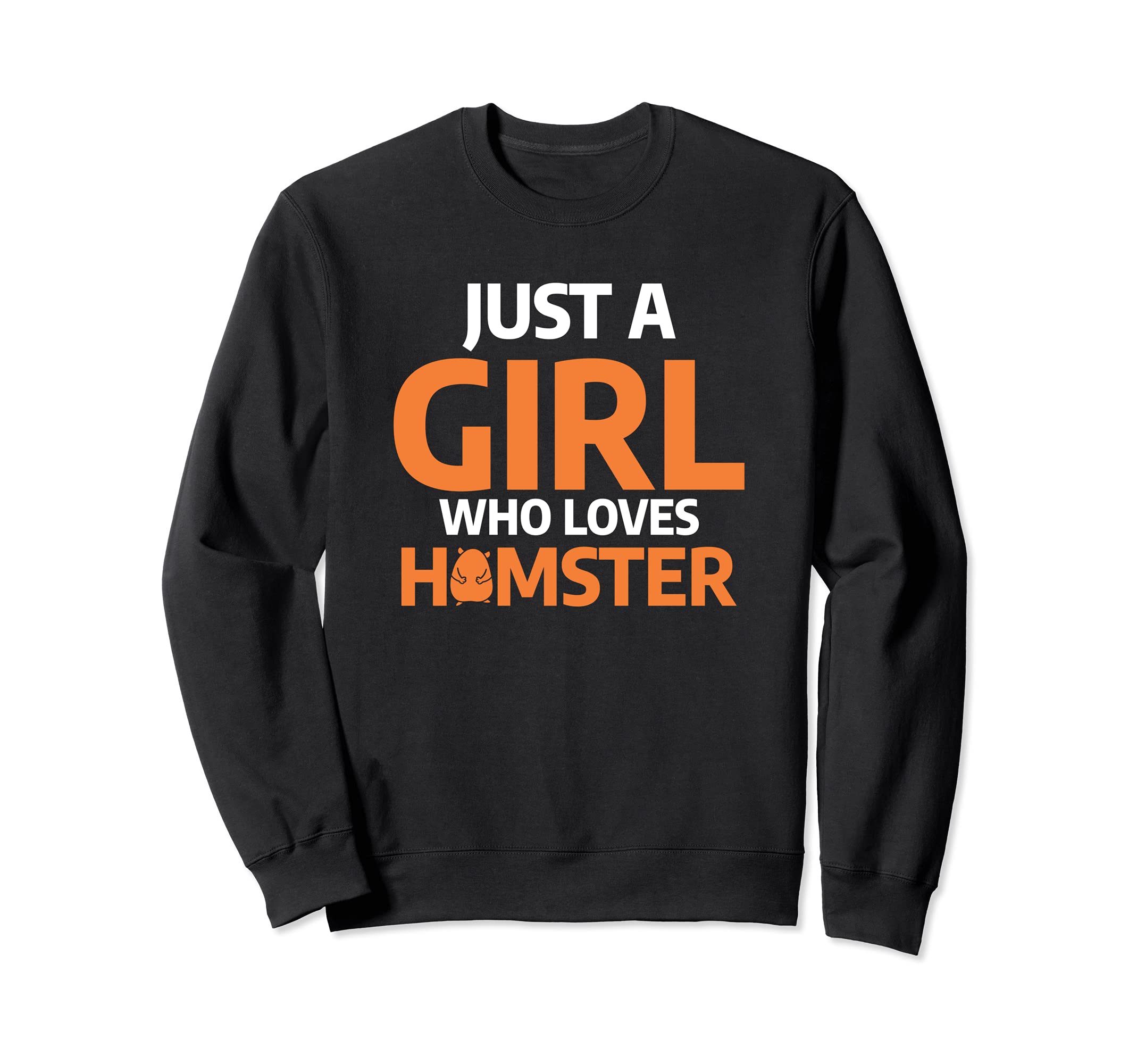 Just A Girl Who Loves Hamster Funny Pet Animal Hamsters Sweatshirt