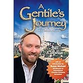 A Gentile's Journey: An Evangelical Christian's path to passionate Zionism