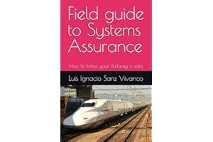 Field guide to Systems Assurance: How to know your Railway is safe