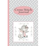 Cross Stitch Journal: Cute Embroidery Notebook For Keeping Track of all Your Stitching Projects