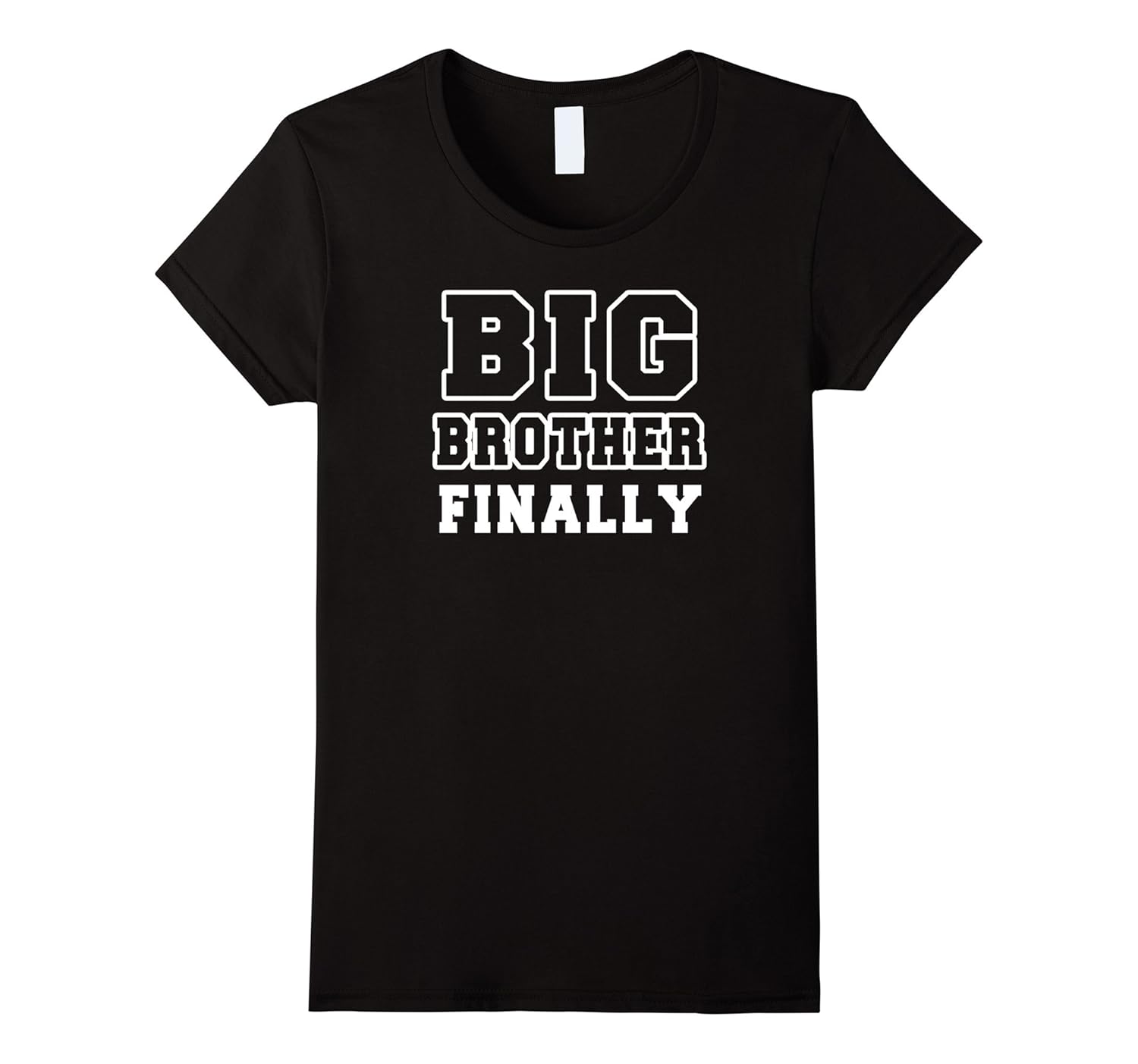 Big Brother Finally Funny T Shirt, New Brother Shirt