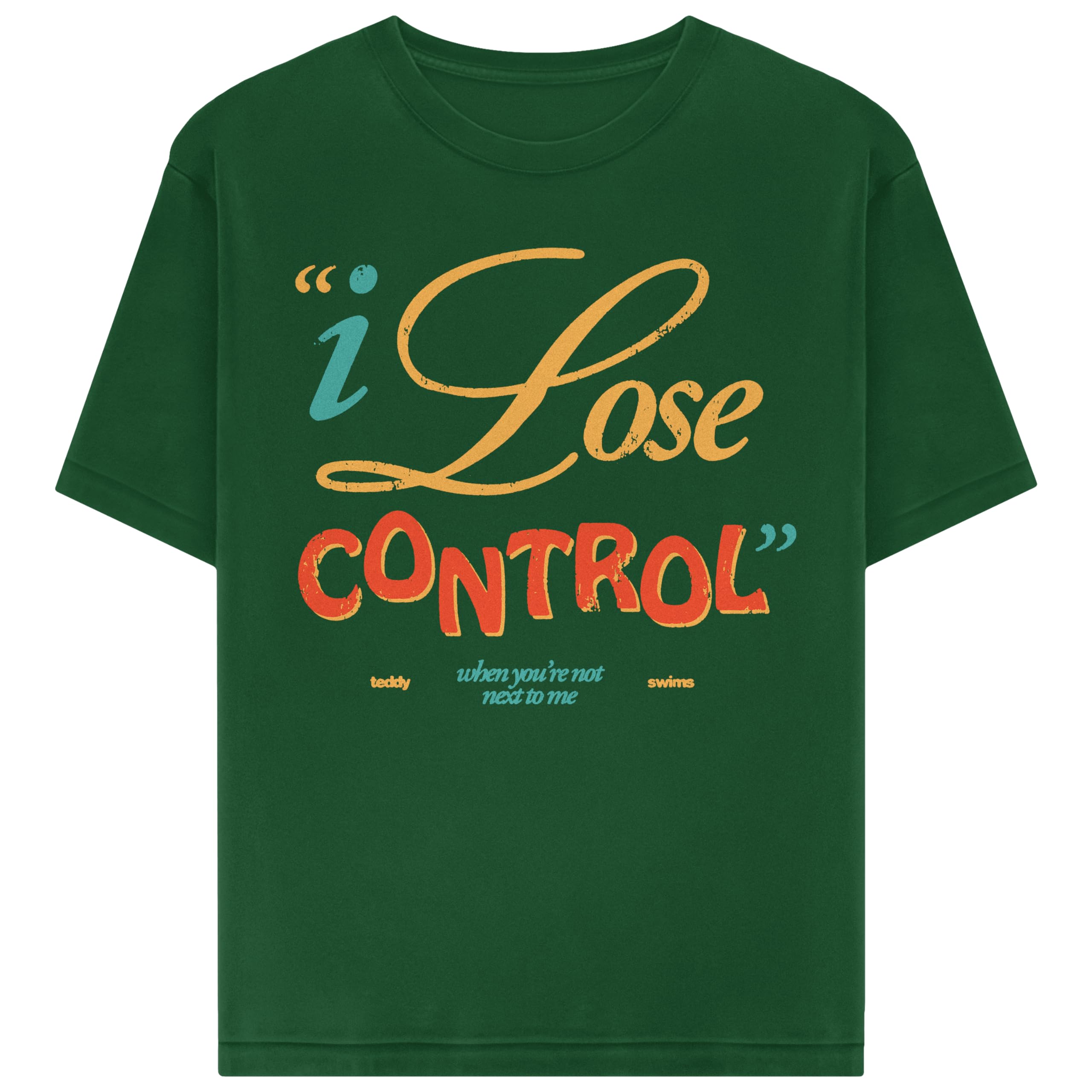 Photo 1 of Teddy Swims Lose Control Lyric T-Shirt, Forest Green, X-Large