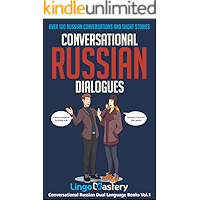 Conversational Russian Dialogues: Over 100 Russian Conversations and Short Stories (Conversational Russian Dual Language… book cover