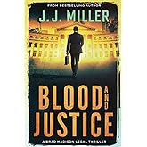 Blood and Justice: A Legal Thriller (Brad Madison Legal Thriller Series)