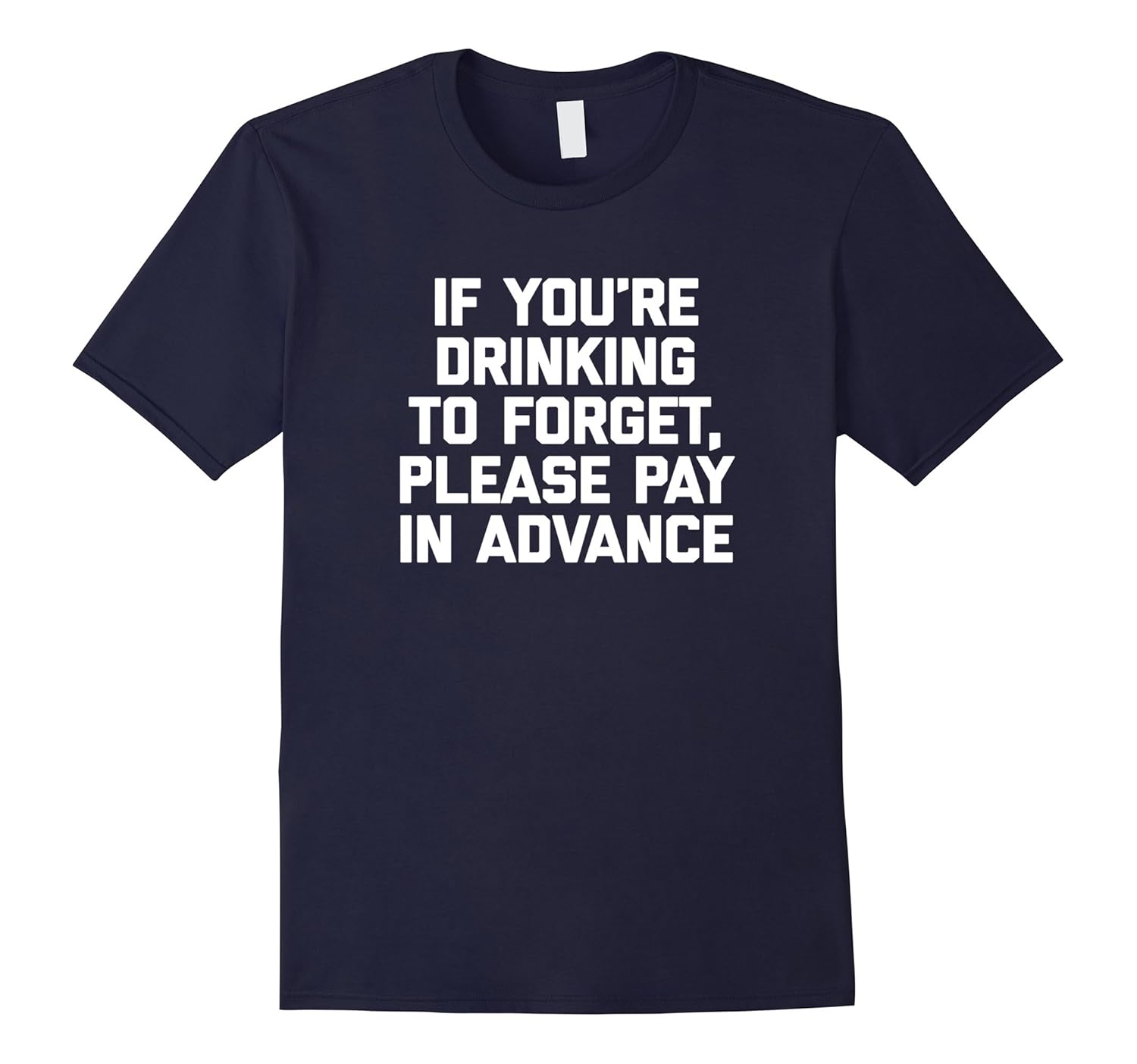 Funny Bartender Shirt: Please Pay In Advance T-Shirt funny-Rose