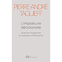 L'imposture décoloniale: Science imaginaire et pseudo-antiracisme (French Edition) book cover L'imposture décoloniale: Science imaginaire et pseudo-antiracisme (French Edition) book cover