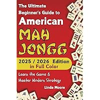 The Complete Book of Mah Jongg: An Illustrated Guide to the