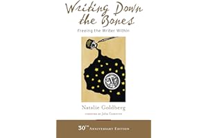 Writing Down the Bones: Freeing the Writer Within