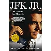 JFK Jr.: An Intimate Oral Biography